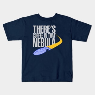 Coffee In That Nebula Kids T-Shirt